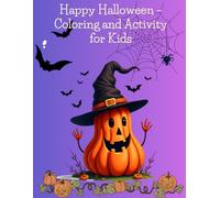 Halloween Coloring Book for Kids: Fun and Friendly Pumpkins, Ghosts, Witches, Bats and Monsters - Easy Coloring and Learning Activity Book