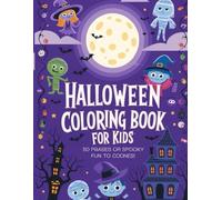 Halloween Coloring Book for Kids: Fun and Spooky Adventures: "35 Unique Pages of Halloween-Themed Fun, Featuring Cute and Creepy Characters for Kids & Teens Ages 6-18."