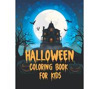 Halloween Coloring Book For Kids: Happy Holidays Halloween Coloring Book With Cute Ghost Pages For Kids Ages 4-8