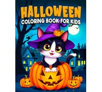 Halloween Coloring Book For Kids: Super Cute Halloween Coloring Pages Adorable Cats, Witches, Haunted Houses, Ghosts, Pumpkins and More (Perfect Halloween Gift for Kids)