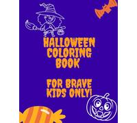 Halloween Coloring Book for Kids Toddlers Age 3-5: 63 Pages of Cute and Slightly Spooky Pumpkins, Bats, Witches and More