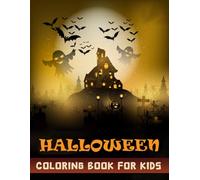 Halloween Coloring Book For Kids: Very Cute, Bold and Easy Spooky Theme Designs To Build New Traditions And Feel Horror Illustrations For Children, ... Witches, Monsters, Haunted Houses etc. V-17