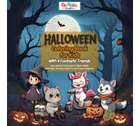 HALLOWEEN COLORING BOOK FOR KIDS: With a Little Wolf, a Unicorn, a Kitten and a Tiny Witch: Cute and Easy Halloween Coloring Pages for Ages 3 and Up - On the first page, kids can choose the name of their own Little Wolf, Unicorn, Kitten, and Tiny Witch!