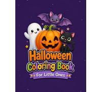 Halloween Coloring Book for Little Ones: 15 Big, Bold & Friendly Pages of Ghosts, Pumpkins, Bats & More - Easy for Toddler Hands to Color (Ages 2+)