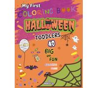 Halloween Coloring Book for Toddlers: 40 Big and Simple Coloring Pages for Kids Ages 1-3 | Early Learning Activity Book with Cute Ghosts, Pumpkins, and Monsters
