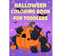 Halloween Coloring Book for Toddlers Ages 2-4: 35 Easy and Cute Halloween Pictures for Kids | Fun and Simple Coloring Pages with Pumpkins, Cats, Ghosts and Bats