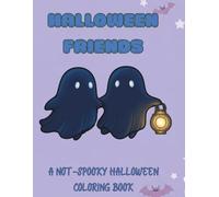 Halloween Coloring Book for Toddlers Ages 2-5: Big & Simple Spooky Fun Pictures: Friendly Ghosts, Pumpkins, and Costumes with Thick Lines | First ... Fine Motor Skills & Hand-Eye Coordination