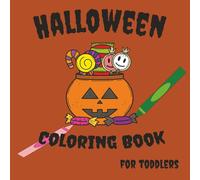 Halloween Coloring Book for Toddlers: Toddler coloring book Halloween, Halloween preschool coloring book, 8.5x8.5 with 26 Pages