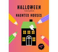 Halloween Coloring Book: Haunted Houses: 30 Fun and Spooky Designs for Kids Ages 4+