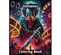 Halloween Coloring Book: In This Color Book is Creepy, Unnerving and Scary Images {8.5x11, 100 Pages, 50 Detailed Scenes} Perfect for Gifts, Vacations and Stress Relief