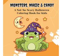 Halloween Coloring Book | Monsters, Magic, & Candy: A not-so-scary Halloween Coloring Book for Kids | 30 Fun Halloween Coloring Pages: fun halloween ... Activity Pages for Little Hands (Ages 4-8)