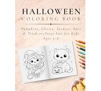 Halloween Coloring Book: Pumpkins, Ghosts, Spiders, Bats and Trick-or-Treat Fun for Toddlers and Preschool Kids Ages 3 to 6 (The Luxx Coloring Collection)