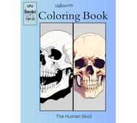 Halloween Coloring Book Series: The Human Skull