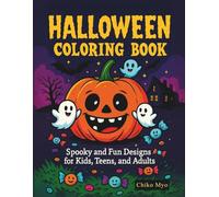 Halloween Coloring Book: Spooky and Fun Designs for Kids, Teens, and Adults