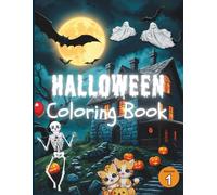 Halloween Coloring Book: Spooky, Cute, and Fun Coloring Pages with Ghosts, Pumpkins, Skeletons, Bats, Haunted Houses & More!