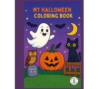 Halloween - Coloring Book: Sweet and not scary Halloween fun - friendly ghosts, pumpkin, witches and trick or treat adventures!