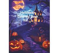 Halloween Coloring Book, Vol. 1 (The Halloween Coloring Book Series - Spooky Fun for All Ages!)