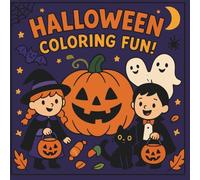 HALLOWEEN COLORING FUN!: Fun Trick-or-Treat Coloring Pages with Pumpkins, Ghosts, Witches, and More | Ages 4-8