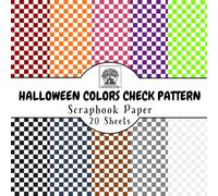 Halloween Colors Check Pattern Scrapbook Paper: 20 Double-Sided Sheets for Scrapbooking, Junk Journals, Card Making, Decoupage, Origami, Paper Crafts, DIY Projects and Mixed Media
