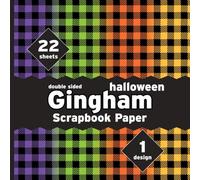 Halloween Colors Gingham Scrapbook Paper: 22 Double Sided Decorative Plaid Tartan Orange, Purple, Green Craft Paper Sheets - 1 Design for Origami, Journals & More - 8.5" x 8.5"