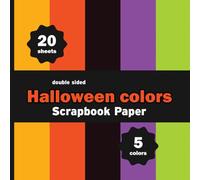 Halloween Colors Scrapbook Paper: 20 Decorative Solid Colors Sheets for Crafts, Origami, Journals, DIY Summer Projects - 5 Colors - 4 Sheets / Design - 8.5" x 8.5"