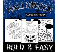 Halloween Colouring Book: 50 Bold and Easy Designs with Thick Lines for Kids, Adults and Seniors - Fun and Relaxing Activity