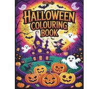 Halloween Colouring Book: Designed for Kids, Teens & Adults: 60 Wickedly Fun Halloween Colouring Pages for Relaxation and Creative Fun