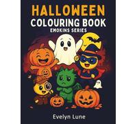 Halloween Colouring Book: Emokins Series: Cute and Cozy Halloween Scenes with Fun Feelings Activities for Kids Ages 3-8