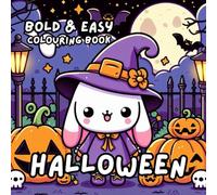 HALLOWEEN COLOURING BOOK: for Adults and Kids, Bold and Easy, Simple and Cute Designs for Relaxation 50 different illustrations - 8.5 x 8.5 size (BOLD & EASY COLOURING BOOK COLLECTION)
