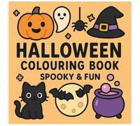 Halloween Colouring Book for All Ages: 30 Fun and Simple Spooky Designs Featuring Pumpkins, Ghosts, Witches, Bats, Black Cats, and More - Easy Halloween Colouring Pages for Kids, Teens & Adults