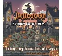 Halloween Colouring Book for All Ages: Spooky Cutie Theme for Kids & Adults