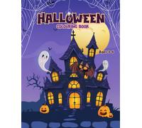 Halloween Colouring Book for Kids Aged 3 to 6 - Spooky Fun Every Page: Exciting Trick-or-Treat Scenes of Pumpkins, Witches, Ghosts, Bats, Costumes, and Haunted Houses for Little Creatives