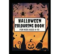 Halloween Colouring Book for Kids Ages 4-10: 45+ Cute & Spooky Pages with Pumpkins, Ghosts, Witches, Bats, Games & More!