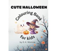 Halloween Colouring Book for Kids: Fun Halloween Colouring Pages for Kids Ages 3-7 (Halloween Kids Colouring & Activity Series)