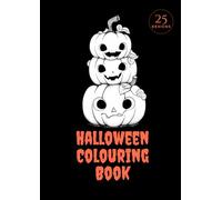 Halloween Colouring Book: Spooky and Fun Halloween Colouring Pages for Kids - Pumpkins, Ghosts, Witches & More | 25 designs | A4 (Dream Big Colouring Books)