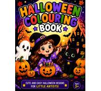Halloween Colouring Book: Spooky Fun, Cute Friends and Endless Creativity for Kids Ages 3+