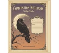 Halloween Composition Notebook College Ruled Crow: Crow & Full Moon Cover for Dark Academia, School, or Gothic Journaling | 7.5 x 9.25 Inch, 120 Pages, College Ruled