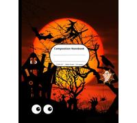 Halloween Composition Notebook: Halloween Notebook | 7.5" x 9.25" , Wide Ruled ,110 pages