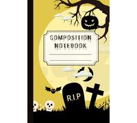 Halloween Composition Notebook: Lined Journal For Back to School, Office, Work With Spooky Cemetery Design