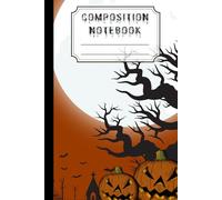Halloween Composition Notebook: Lined Journal For Back to School, Office, Work With Spooky Cemetery, Pumpkins & Moon Design