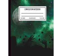 Halloween Composition Notebook: Zombie Hands & Moon Edition: College Ruled | 120 Pages | 7.5 x 9.25 in | Graveyard Horror Aesthetic