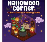 Halloween Corner Coloring Book: 50 Cute & Simple Designs Spooky Ghost Halloween for Adults and Kids, Coloring Book for Relaxation 100 Pages