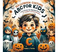 Halloween Costume ABCs For Kids: A fun Dress up Alphabet Book for Toddlers and Early Readers