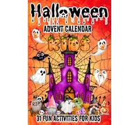 Halloween Countdown Calendar: 31 Fun Activities for Kids / Spooky Stories / Cute Creepy Designs to Color / Challenges with Prompts / Activity Coloring ... for Children/ Perfect gift for Boys and Girls