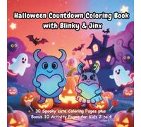 Halloween Countdown Coloring Book with Blinky & Jinx: 30 Spooky cute Coloring Pages plus Bonus 10 Activity Pages for Kids 2 to 4