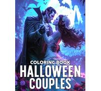Halloween Couples Coloring Book: Fantasy Romance Coloring Pages Featuring Spooky Couples, Haunted Settings, Magical Love Stories, and Relaxing Designs for Adults