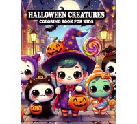 Halloween Creatures Coloring Book For Kids: Cute and Friendly Halloween Creatures - Large Bold Designs with Playful Monsters, Witches, and Pumpkins for Young Kids