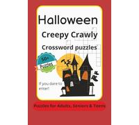 Halloween Creepy Crawly Crossword Puzzles: Crossword Puzzles with easy to read Print about Halloween, Creepy, Crawly ,and More | 6X9 inches, 120 pages ... for Vacation, Holidays, Relaxation
