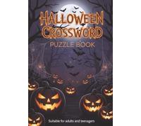 Halloween Crossword Puzzle Book: 50+ Fun Crossword Puzzles Suitable for adults and teenagers 6x9 110 pages