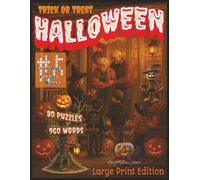 Halloween Crossword Puzzle Book: A Fun and Spooky Halloween Crossword Puzzle Book for Adults and Kids: 80 Large Print Puzzles Featuring 960 One-Word ... and More - Perfect for Fall, Autumn...